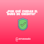 porque cuidar el buró de crédito