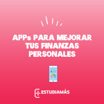 Aplicaciones para mejorar tus finanzas