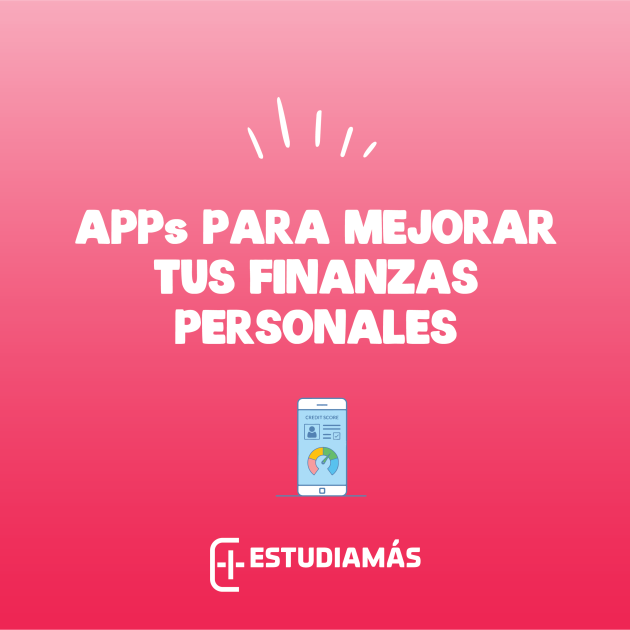 Aplicaciones para mejorar tus finanzas