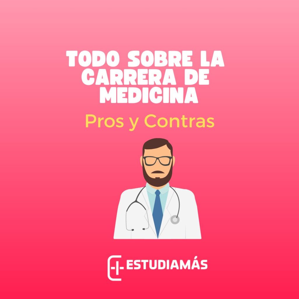 Todo sobre la carrera de medicina