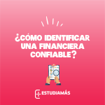 Conoce las financieras confiables