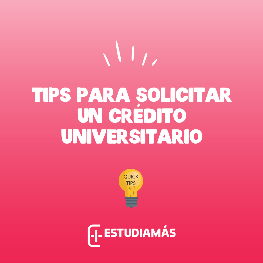 Considera estos consejos para antes de solicitar un crédito. Estudiar la Universidad siempre será un reto, más si lo haces bien informado.
