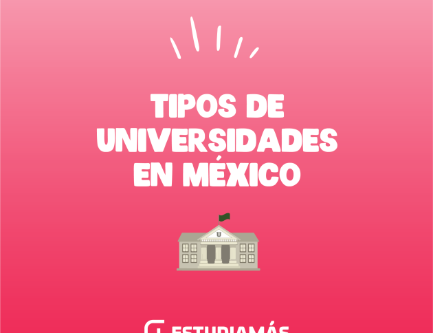 Tipos de Universidades en México