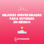 Top 10 de las mejores universidades en México