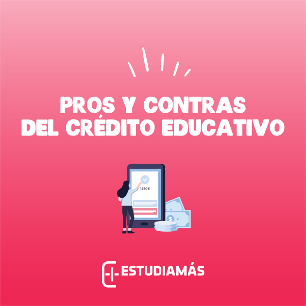 Pros y contras de un credito educativo