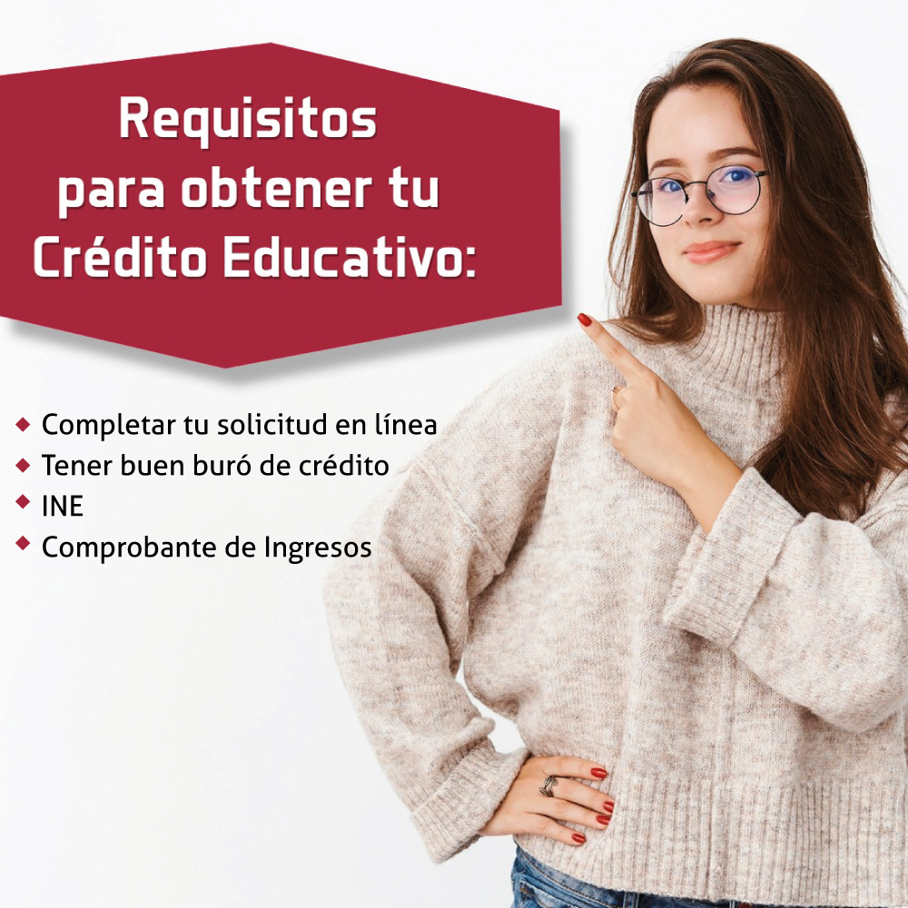 Requisitos para obtener tu credito educativo estudia mas 