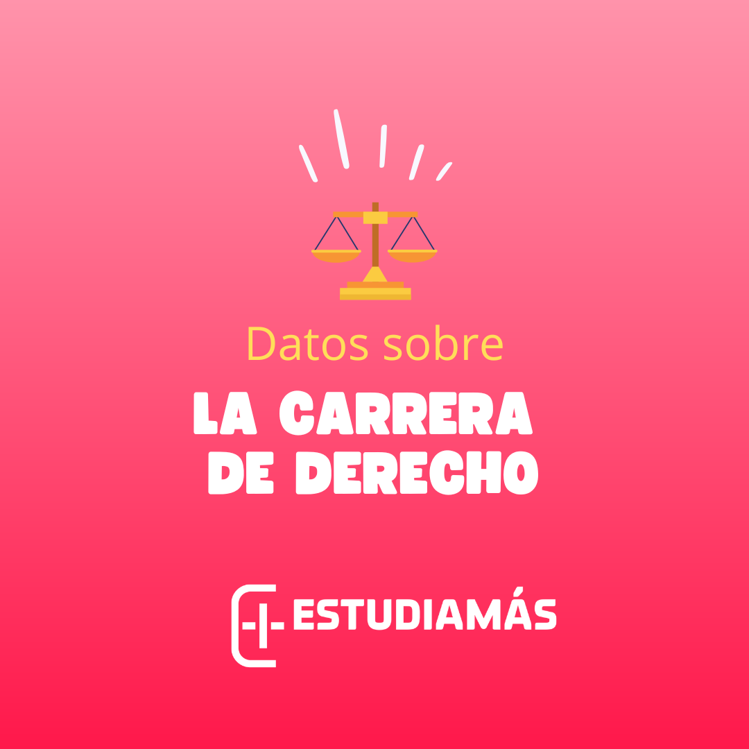 datos sobre la carrera de derecho