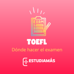 donde hacer el TOEFL
