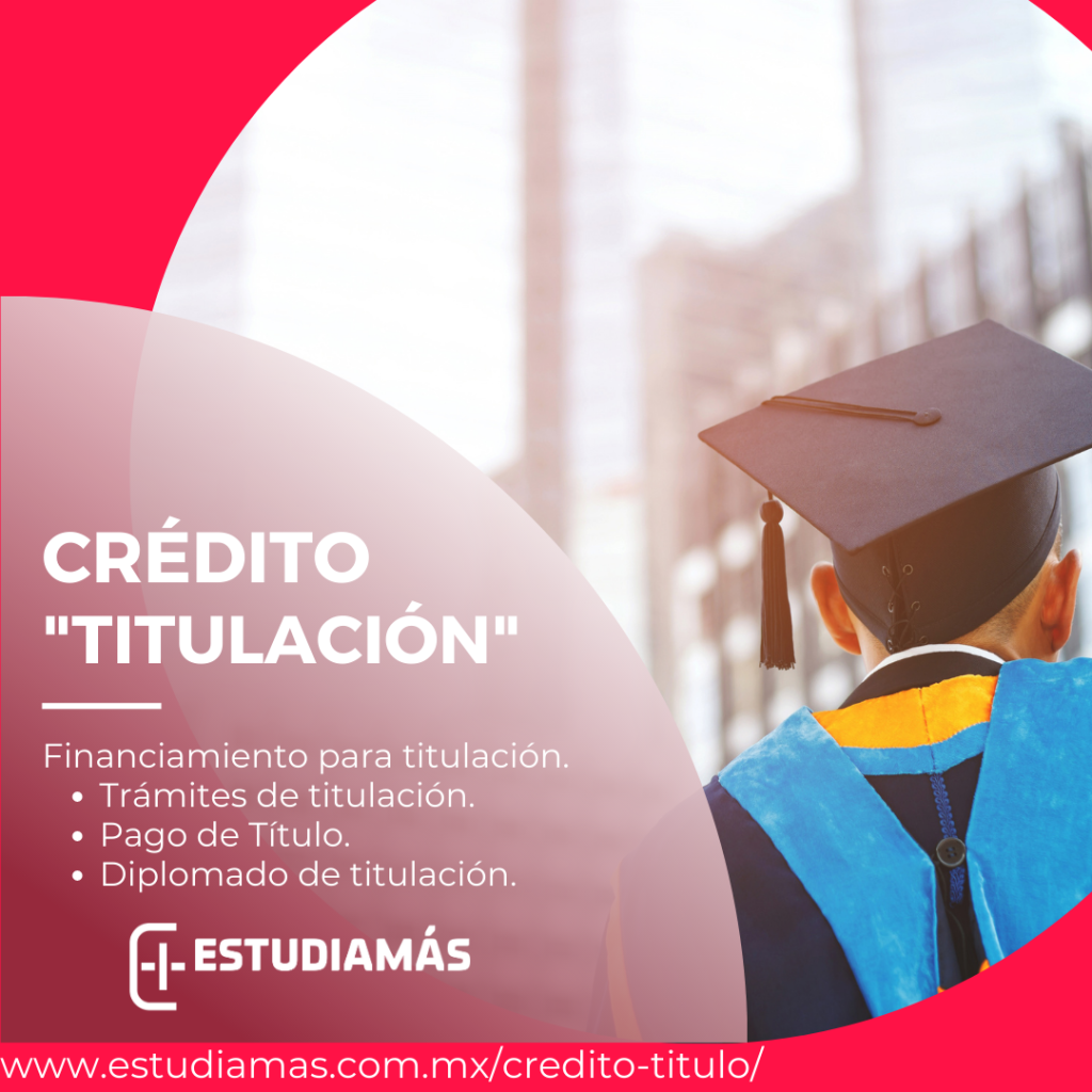Crédito Educativo para titulacion
