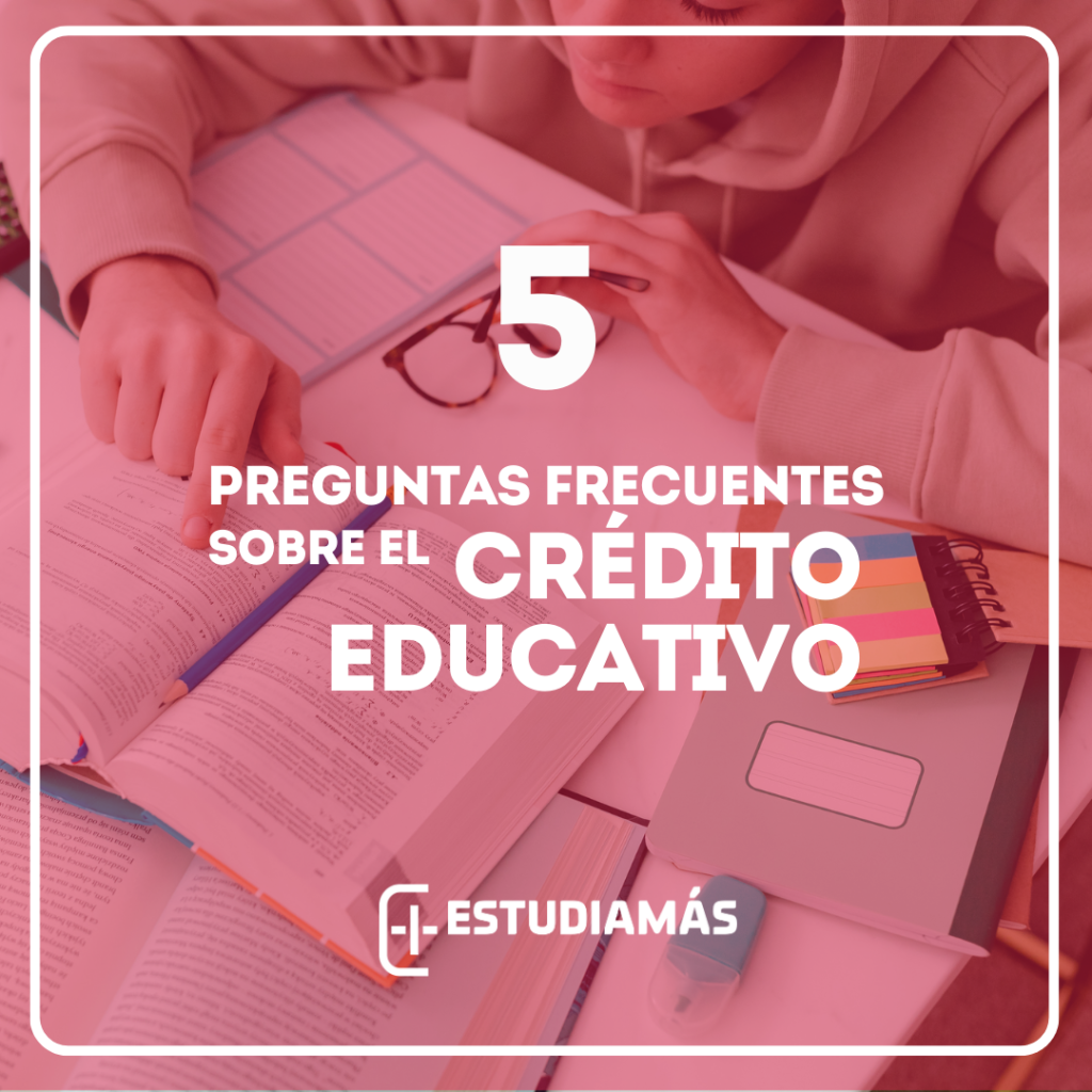 Preguntas Frecuentes Crédito Educativo