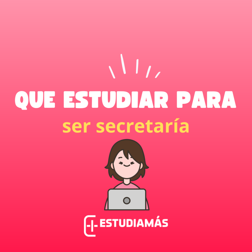Estudiar para ser secretaria