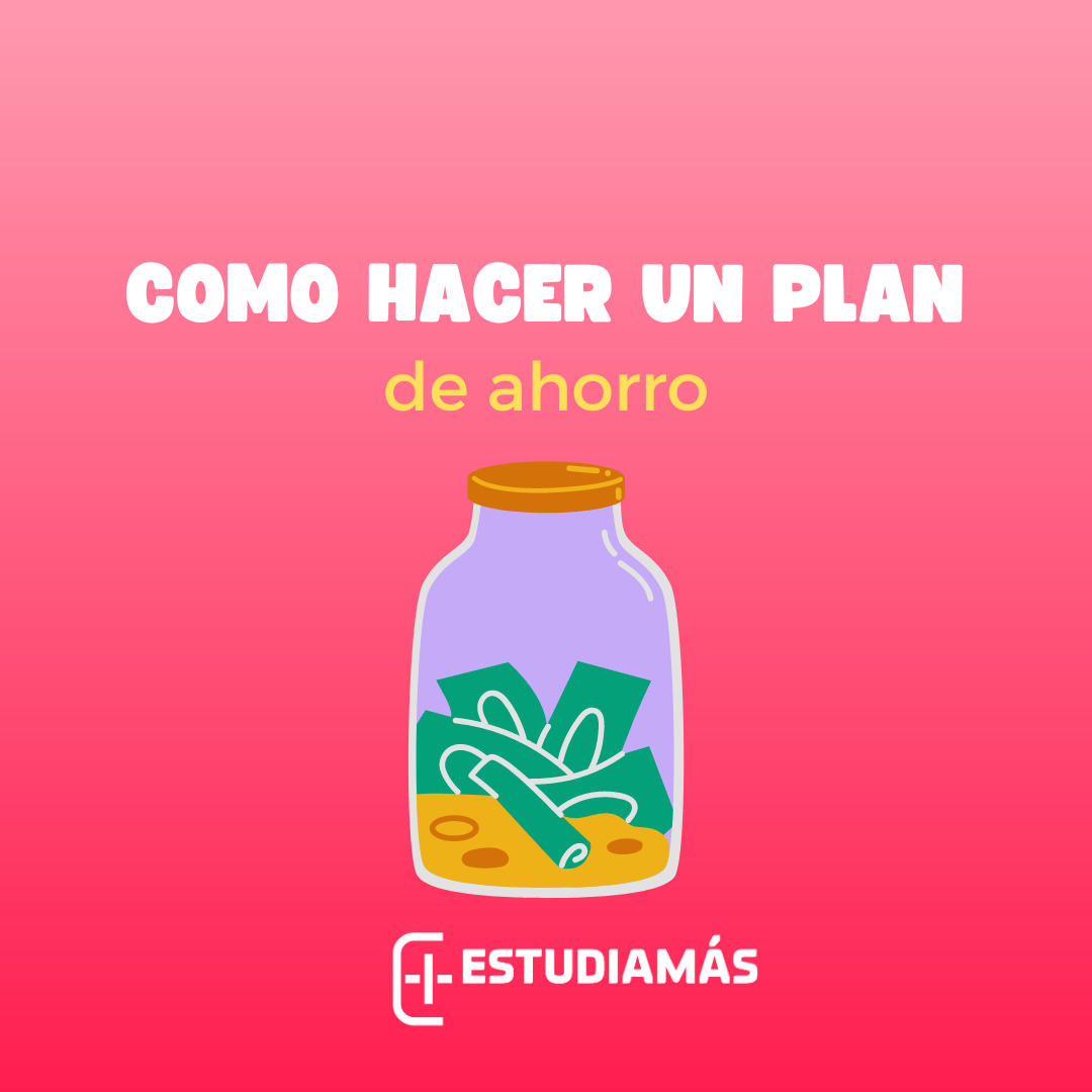 como hacer un plan de ahorro