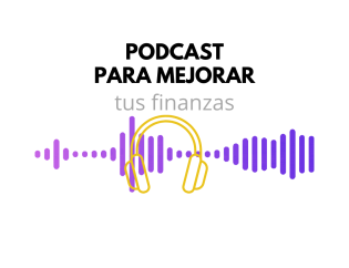 Mejores podcast para mejorar tus finanzas