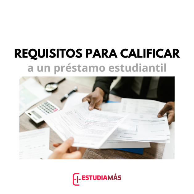 Requisitos para calificar a un préstamo estudiantil