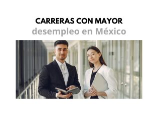 Carreras con mayor desempleo en México