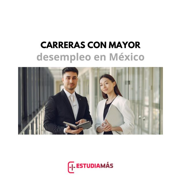 Carreras con mayor desempleo en México