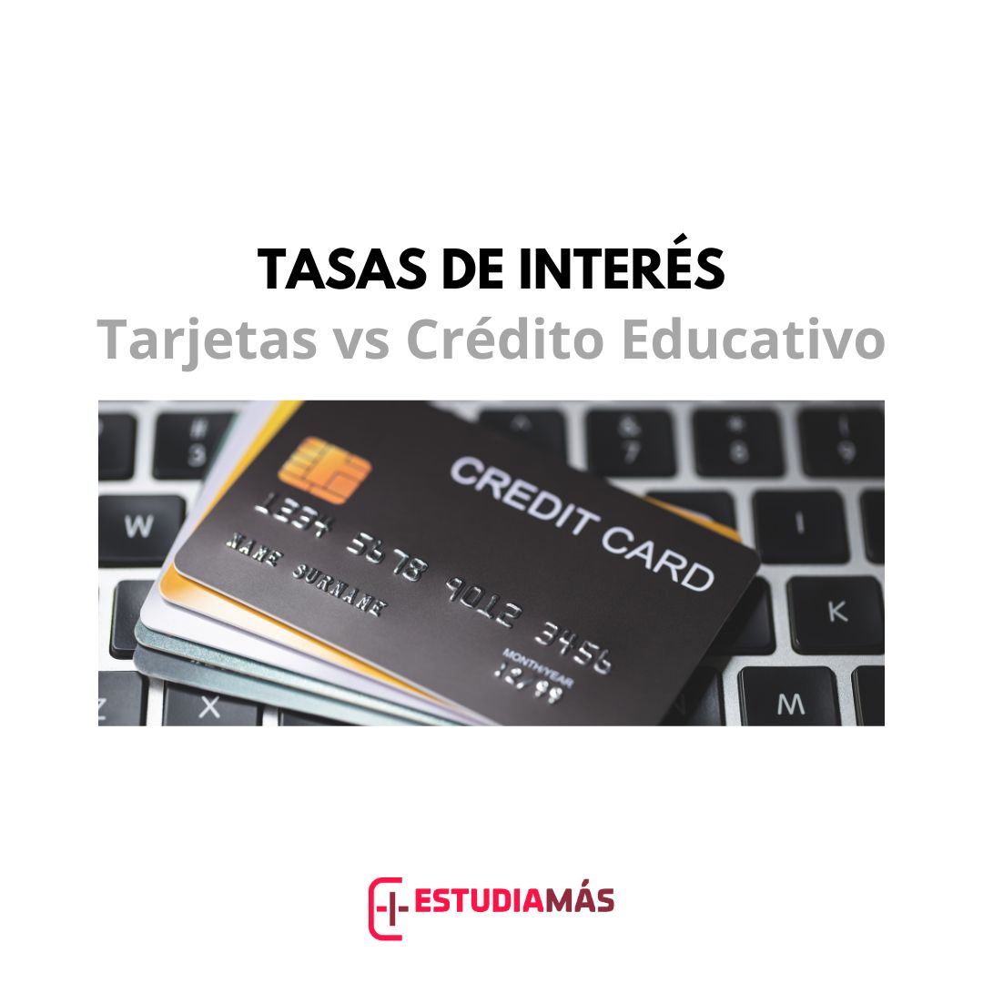 Tasas de interés en tarjetas de crédito y crédito educativo