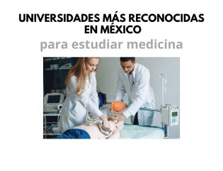 Universidades más reconocidas en México para Estudiar Medicina